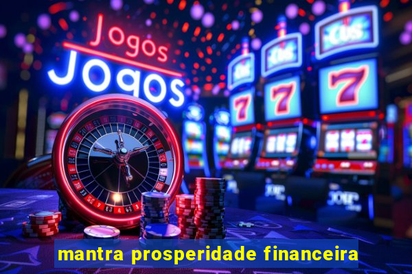 mantra prosperidade financeira